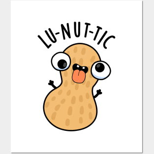 Lu-nut-ic Funny Peanut Puns Posters and Art